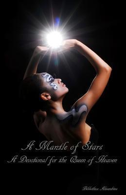 A Mantle of Stars: A Devotional for the Queen of Heaven - Jen Mcconnel
