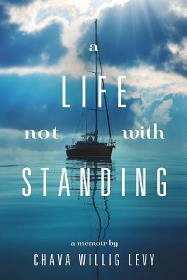 A Life Not with Standing - Chava Willig Levy