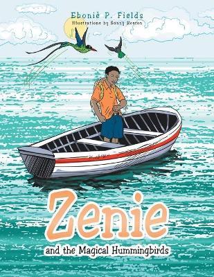 Zenie and the Magical Hummingbirds - Eboni P. Fields