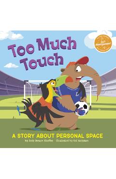 Too Much Touch: A Story about Personal Space