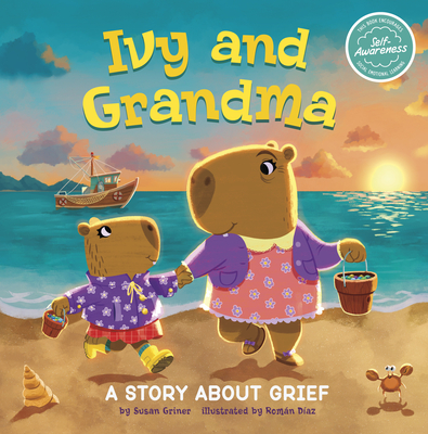 Ivy and Grandma: A Story about Grief - Román Díaz