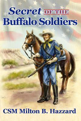 Secret of the Buffalo Soldiers - Milton B. Hazzard