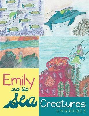 Emily and the Sea Creatures - Candidie
