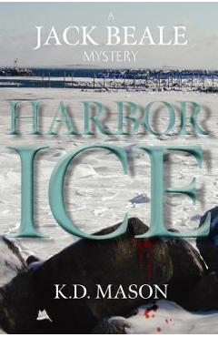 Coperta cărții 'Harbor Ice - K. D. Mason'