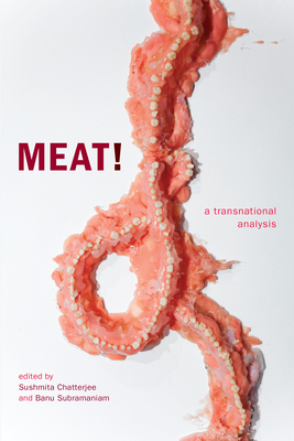 Meat!: A Transnational Analysis - Sushmita Chatterjee