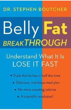 Coperta cărții 'Belly Fat Breakthrough - Stephen Boutcher'