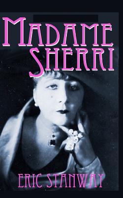 Madame Sherri - Eric Stanway