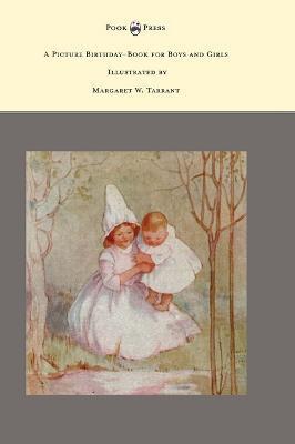 A Picture Birthday-Book for Boys and Girls - Illustrated by Margaret W. Tarrant - Frank Cole