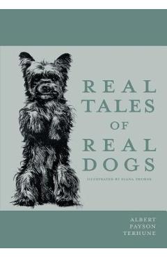 Coperta cărții 'Real Tales of Real Dogs - Illustrated by Diana Thorne - Albert Payson Terhune'