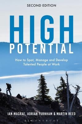 High Potential: How to Spot, Manage and Develop Talented People at Work - Ian Macrae