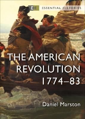 The American Revolution: 1774-83 - Daniel Marston
