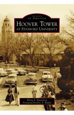 Coperta cărții 'Hoover Tower at Stanford University - Elena S. Danielson'