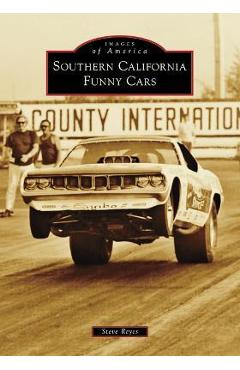 Coperta cărții 'Southern California Funny Cars - Steve Reyes'