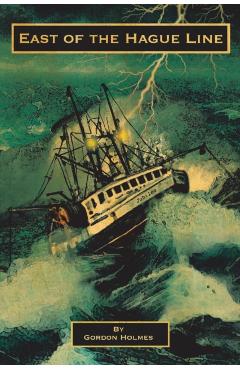 East of the Hague Line - Gordon Holmes