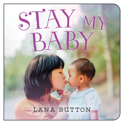 Stay My Baby - Lana Button