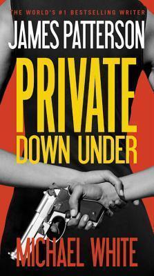 Private Down Under - James Patterson