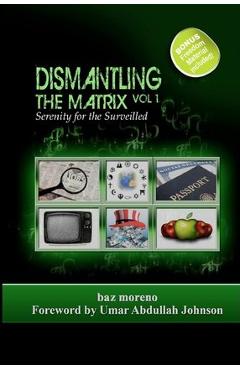 Poza produsului Dismantling the Matrix: Serenity for the Surveilled - Umar Abdullah-johnson