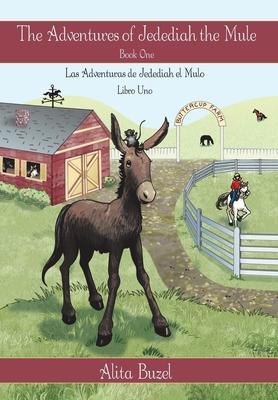 The Adventures of Jedediah the Mule: Book One - Alita Buzel