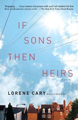 If Sons, Then Heirs - Lorene Cary