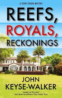 Reefs, Royals, Reckonings - John Keyse-walker