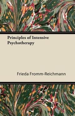 Coperta cărții 'Principles of Intensive Psychotherapy - Frieda Fromm-reichmann'