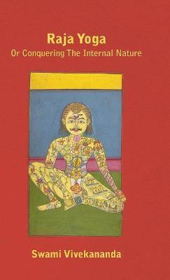 Raja Yoga or Conquering the Internal Nature - Swami Vivekananda