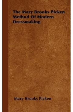 Poza produsului The Mary Brooks Picken Method of Modern Dressmaking - Mary Brooks Picken