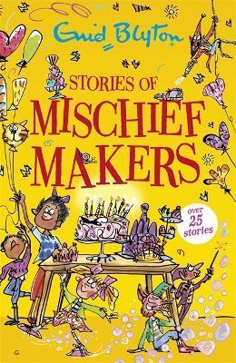 Stories of Mischief Makers - Enid Blyton