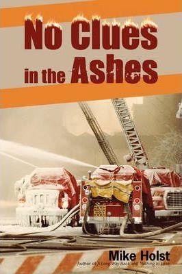 No Clues in the Ashes - Mike Holst