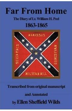 Coperta cărții 'Far from Home: The Diary of Lt. William H. Peel 1863-1865 - Ellen Wilds'