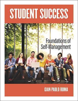 Student Success: Foundations of Self-Management - Gian Paolo Roma