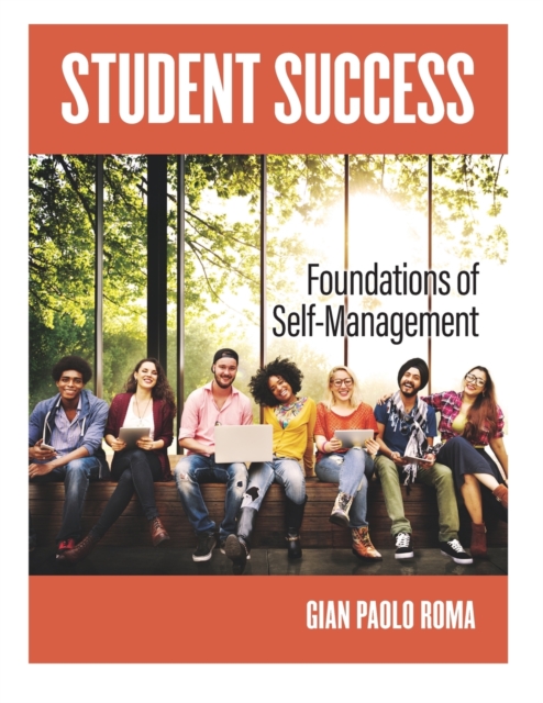 Student Success: Foundations of Self-Management - Gian Paolo Roma