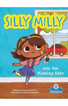 Coperta cărții 'Silly Milly and the Missing Keys - Laurie Friedman'
