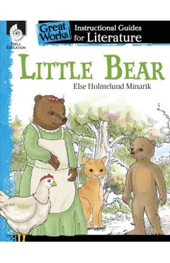 Little Bear: An Instructional Guide for Literature: An Instructional Guide for Literature - Tracy Pearce