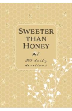 Sweeter Than Honey: 365 Daily Devotions - Broadstreet Publishing Group Llc