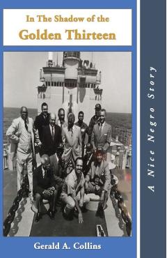 Coperta cărții 'In the Shadow of the Golden Thirteen - Gerald A. Collins'