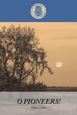 O Pioneers! - Willa Cather