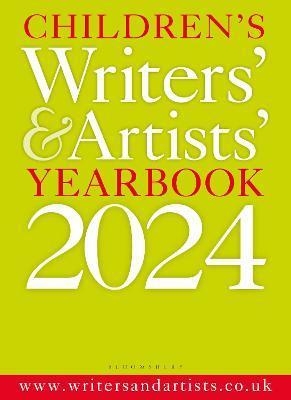 Children's Writers' & Artists' Yearbook 2024: The Best Advice on Writing and Publishing for Children - 