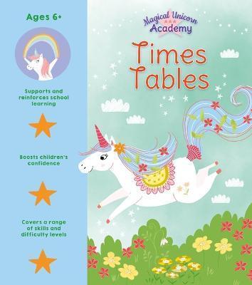 Magical Unicorn Academy: Times Tables - Sam Loman