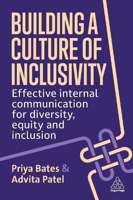 Building a Culture of Inclusivity: Effective Internal Communication for Diversity, Equity and Inclusion - Priya Bates