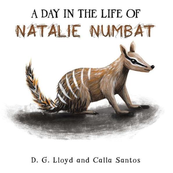 A Day In the Life Of Natalie Numbat - D. G. Lloyd