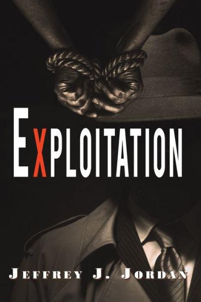 Exploitation - Jeffrey J. Jordan