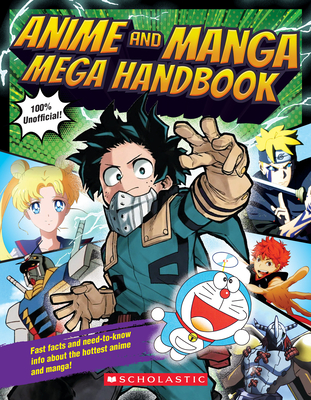 Anime and Manga Mega Handbook - Scholastic