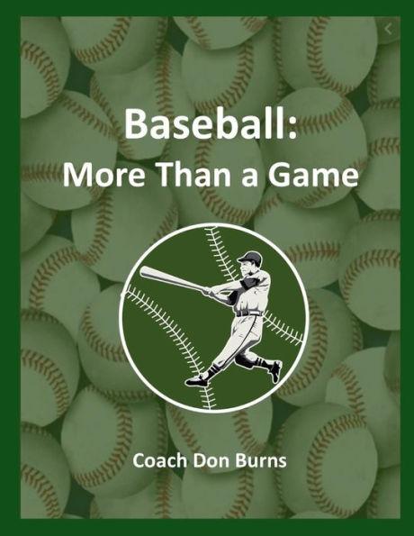 Baseball: More Than A Game - Scott Burns
