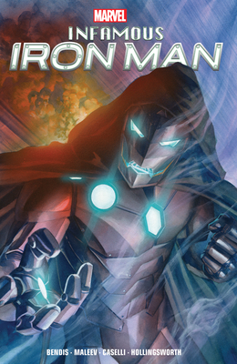 Infamous Iron Man by Bendis & Maleev - Brian Michael Bendis