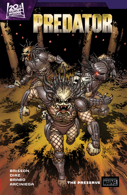 Predator by Ed Brisson Vol. 2: The Preserve - Netho Diaz