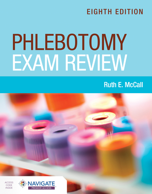 Phlebotomy Exam Review - Ruth E. Mccall