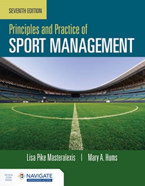 Principles and Practice of Sport Management - Lisa Pike Masteralexis