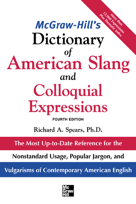 McGraw-Hill's Dictionary of American Slang 4e (Pb) - Richard Spears