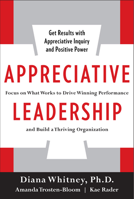 Appreciative Leadership (Pb) - Diana Whitney